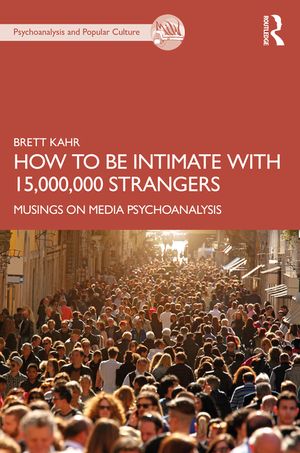 How to Be Intimate with 15,000,000 Strangers: Musings on Media Psychoanalysis image number 0