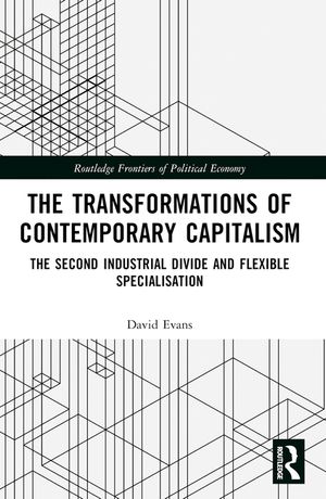 Transformations of Contemporary Capitalism: The Second Industrial Divide and Flexible Specialization image number 0