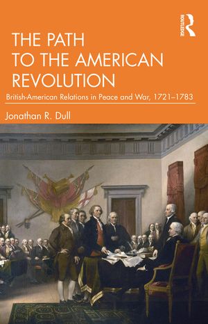The Path to the American Revolution: British-American Relations in Peace and War, 1721-1783 image number 0