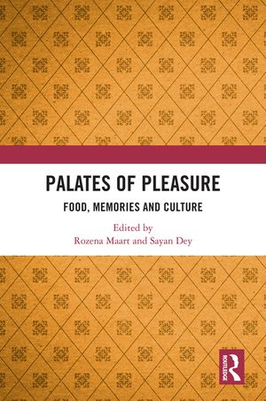 Palates of Pleasure: Food, Memories and Culture image number 0