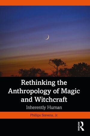 Rethinking the Anthropology of Magic and Witchcraft: Inherently Human image number 0