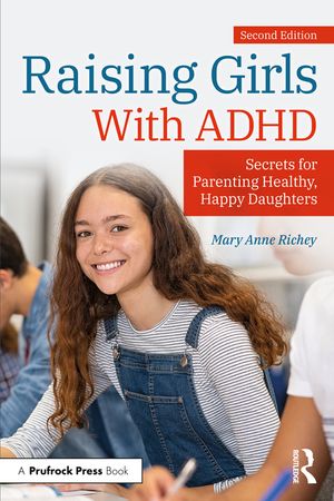 Raising Girls with ADHD: Secrets for Parenting Healthy, Happy Daughters image number 0