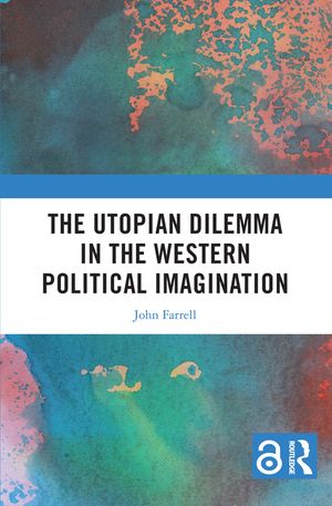 The Utopian Dilemma in the Western Political Imagination image number 0