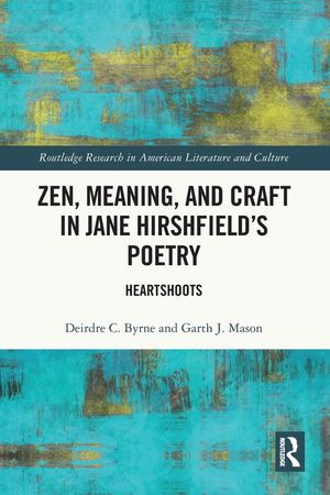 Zen, Meaning, and Craft in Jane Hirshfield's Poetry: Heartshoots image number 0