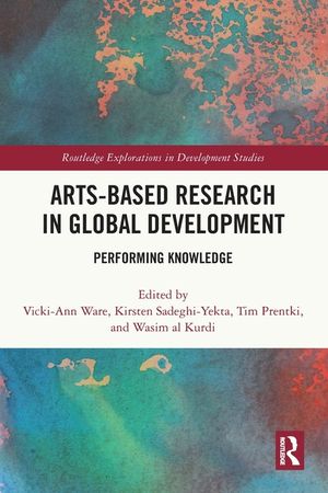 Arts-Based Research in Global Development: Performing Knowledge image number 0