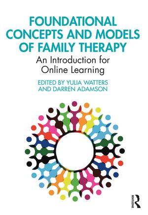 Foundational Concepts and Models of Family Therapy: An Introduction for Online Learning image number 0