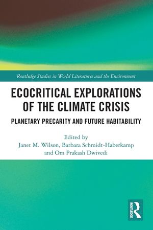 Ecocritical Explorations of the Climate Crisis: Planetary Precarity and Future Habitability image number 0