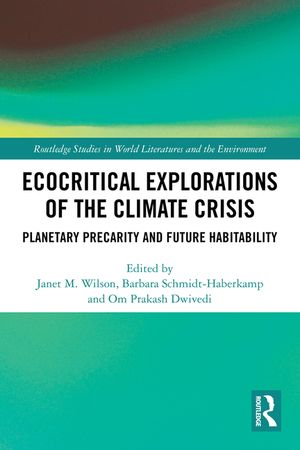 Ecocritical Explorations of the Climate Crisis: Planetary Precarity and Future Habitability image number 0