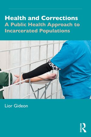 Health and Corrections: A Public Health Approach to Incarcerated Populations image number 0