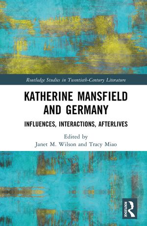 Katherine Mansfield and Germany: Influences, Interactions, Afterlives image number 0
