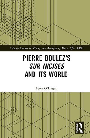 Pierre Boulez's Sur Incises and Its World image number 0