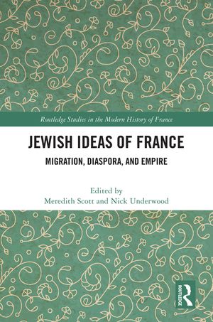 Jewish Ideas of France: Migration, Diaspora, and Empire image number 0