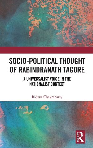 Socio-Political Thought of Rabindranath Tagore: A Universalist Voice in the Nationalist Context image number 0