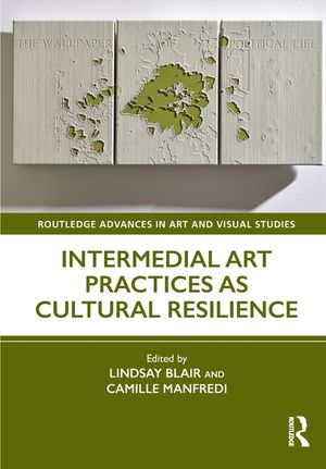 Intermedial Art Practices as Cultural Resilience image number 0