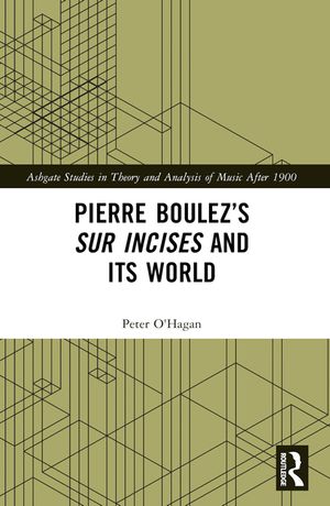 Pierre Boulez: Sur Incises and Its World image number 0