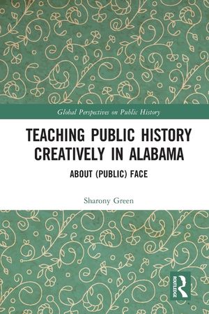 Teaching Public History Creatively in Alabama: About (Public) Face image number 0