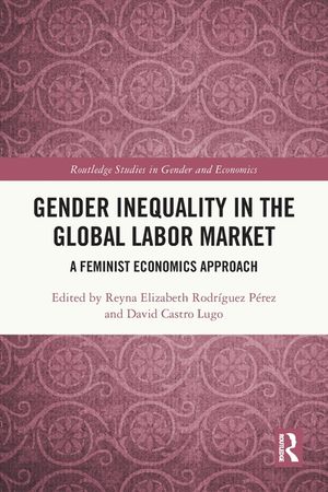 Gender Inequality in the Global Labor Market: A Feminist Economics Approach image number 0
