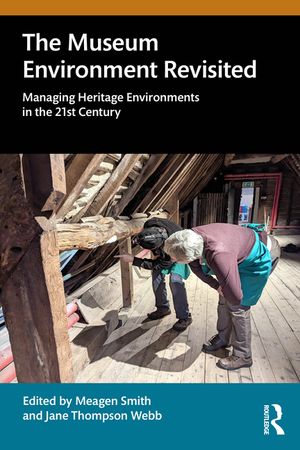 The Museum Environment Revisited: Revisiting Garry Thomson's Seminal Publication for Galleries, Libraries, Archives and Museums image number 0