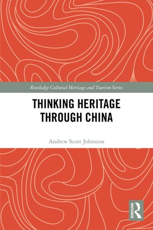 Thinking Heritage Through China image number 0