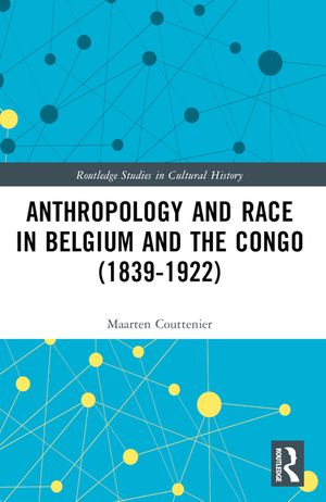 Anthropology and Race in Belgium and Congo (1839-1922) image number 0