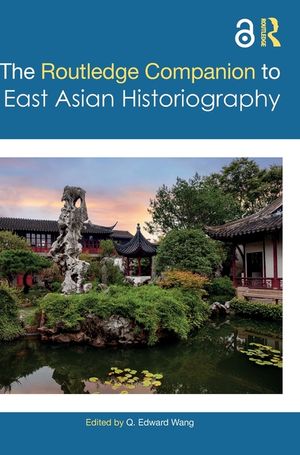 The Routledge Companion to East Asian Historiography image number 0