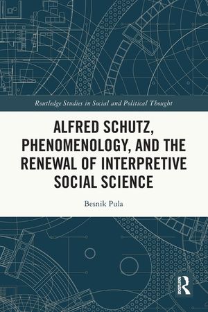 Alfred Schutz, Phenomenology, and the Renewal of Interpretive Social Science image number 0