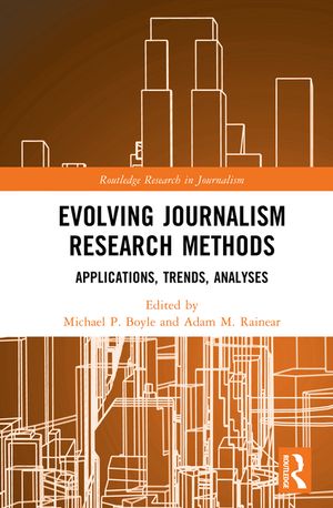 Evolving Journalism Research Methods: Applications, Trends, Analyses image number 0