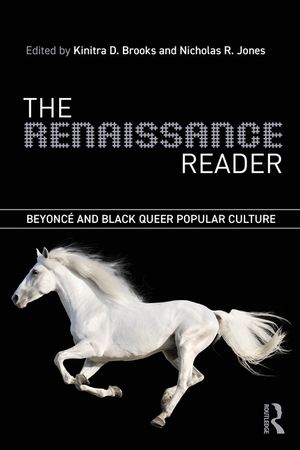 The Renaissance Reader: Beyonc&eacute; & Black Queer Popular Culture image number 0