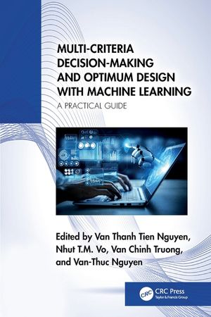 Multi-Criteria Decision-Making and Optimum Design with Machine Learning: A Practical Guide image number 0