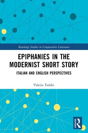 Epiphanies in the Modernist Short Story: Italian and English Perspectives image number 0