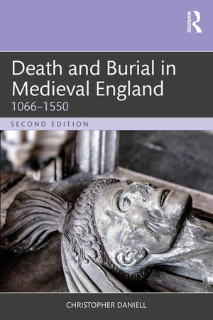 Death and Burial in Medieval England: 1066-1550 image number 0