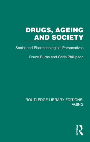 Drugs, Ageing and Society: Social and Pharmacological Perspectives image number 0