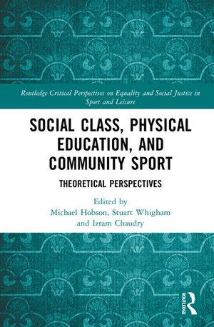 Social Class, Physical Education, and Community Sport: Theoretical Perspectives image number 0