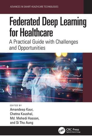 Federated Deep Learning for Healthcare: A Practical Guide with Challenges and Opportunities image number 0