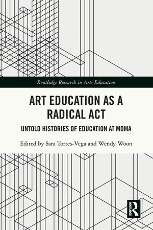 Art Education as a Radical ACT: Untold Histories of Education at MoMA image number 0