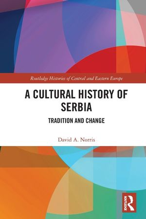 A Cultural History of Serbia: Tradition and Change image number 0