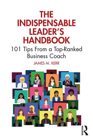 The Indispensable Leader's Handbook: 101 Tips from a Top-Ranked Business Coach image number 0