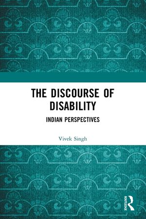 The Discourse of Disability: Indian Perspectives image number 0