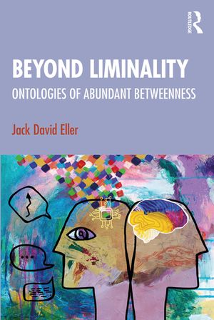 Beyond Liminality: Ontologies of Abundant Betweenness image number 0