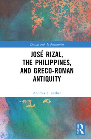 Jos&eacute; Rizal, the Philippines, and Greco-Roman Antiquity image number 0