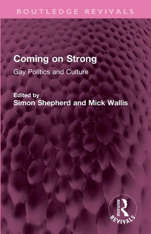 Coming on Strong: Gay Politics and Culture image number 0