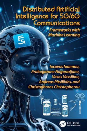 Distributed Artificial Intelligence for 5g/6g Communications: Frameworks with Machine Learning image number 0