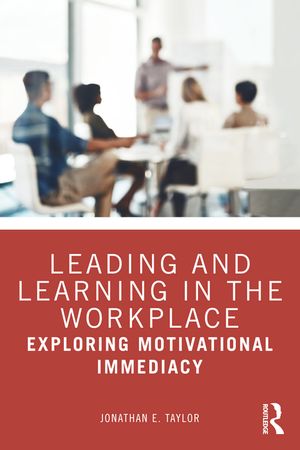 Leading and Learning in the Workplace: Exploring Motivational Immediacy image number 0