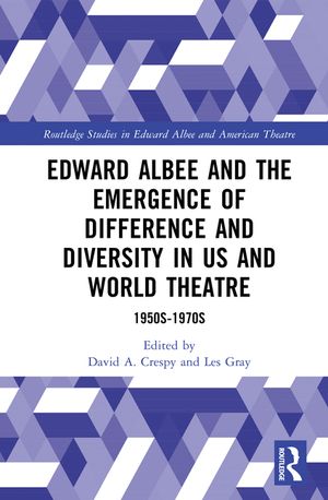 Edward Albee and the Emergence of Difference and Diversity in Us and World Theatre: 1950s-1970s image number 0