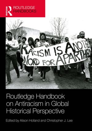 Routledge Handbook on Antiracism in Global Historical Perspective image number 0