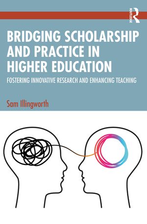 Bridging Scholarship and Practice in Higher Education: Fostering Innovative Research and Enhancing Teaching image number 0