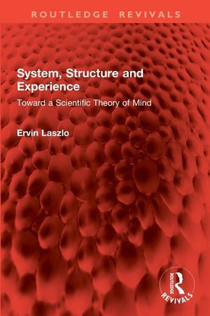 System, Structure and Experience: Toward a Scientific Theory of Mind image number 0