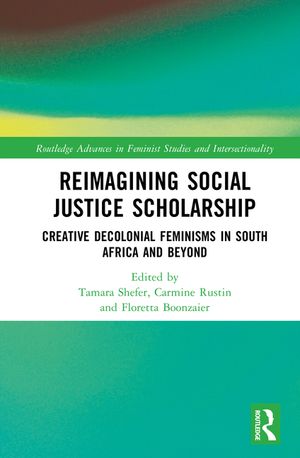 Reimagining Social Justice Scholarship: Creative Decolonial Feminisms in South Africa and Beyond image number 0