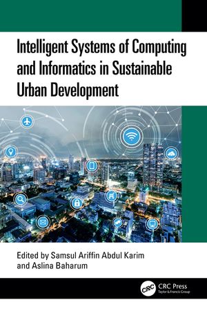 Intelligent Systems of Computing and Informatics in Sustainable Urban Development image number 0