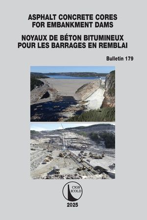 Asphalt Concrete Cores for Embankment Dams / Noyaux de B&eacute;ton Bitumineux Pour Les Barrages En Remblai image number 0